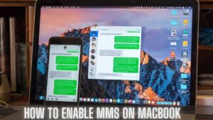How To Enable MMS On Macbook